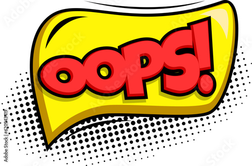 Oops comic pop art speech bubble with dot halftone shadow