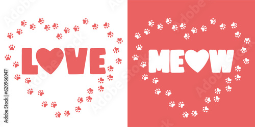 Love Meow slogan text with cat footprint heart for t-shirt graphics, fashion prints, slogan tees and other uses