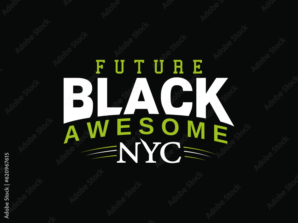 Fototapeta premium Black future awesome typography design t shirt ready to print premium vector