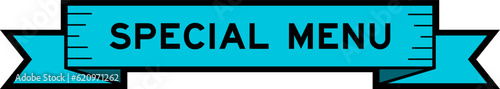 Ribbon label banner with word special menu in blue color on white background