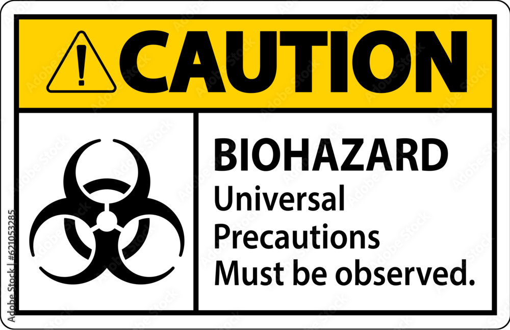 Obraz premium Biohazard Caution Label Biohazard Universal Precautions Must Be Observed