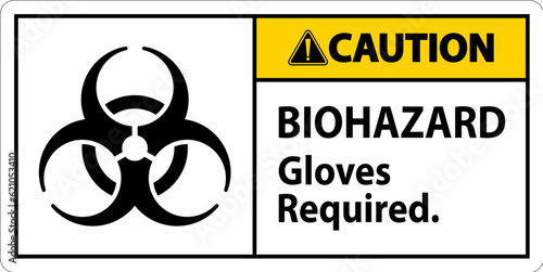 Biohazard Caution Label Biohazard Gloves Required