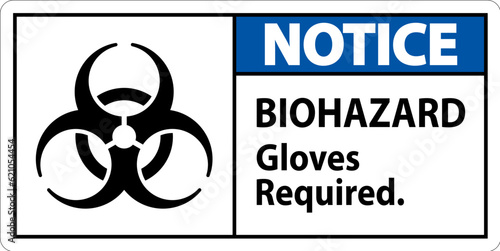 Biohazard Notice Label Biohazard Gloves Required