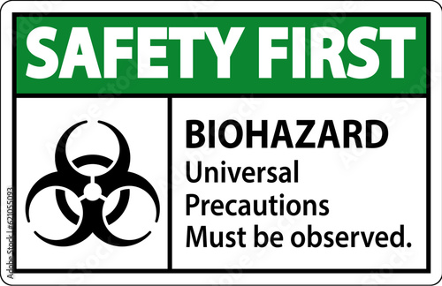 Biohazard Safety First Label Biohazard Universal Precautions Must Be Observed
