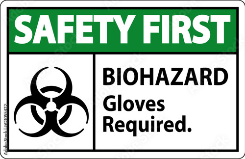 Biohazard Safety First Label Biohazard Gloves Required