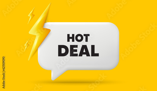 Hot deal tag. 3d speech bubble banner with power energy. Special offer price sign. Advertising discounts symbol. Hot deal chat speech message. 3d offer talk box. Vector