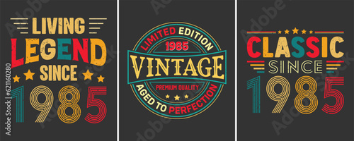 Living Legend Since 1985, Limited Edition 1985 Vintage Premium Quality Aged to Perfection, Classic Since 1985 Limited Edition, T-shirt Design For Birthday Gift