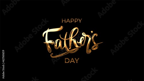 Happy Father's Day Handwritten Animated Text in Gold Color. Great for Father's Day Celebrations Around the World. (ID: 621161659)