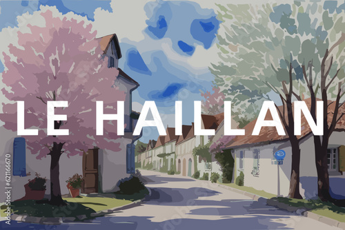 Beautiful watercolor painting of a French scene with the name Le Haillan in Nouvelle-Aquitaine