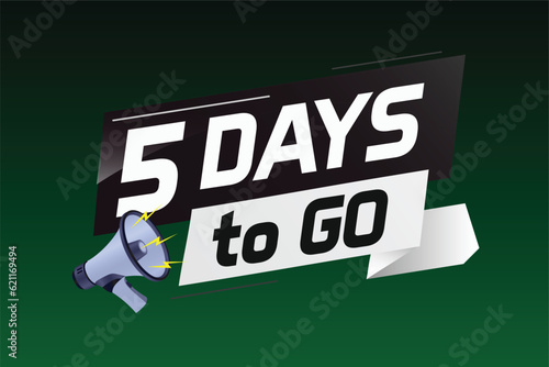 5 days to go word concept vector illustration with loudspeaker and 3d style for use landing page, template, ui, web, mobile app, poster, banner, flyer, background, gift card, coupon	