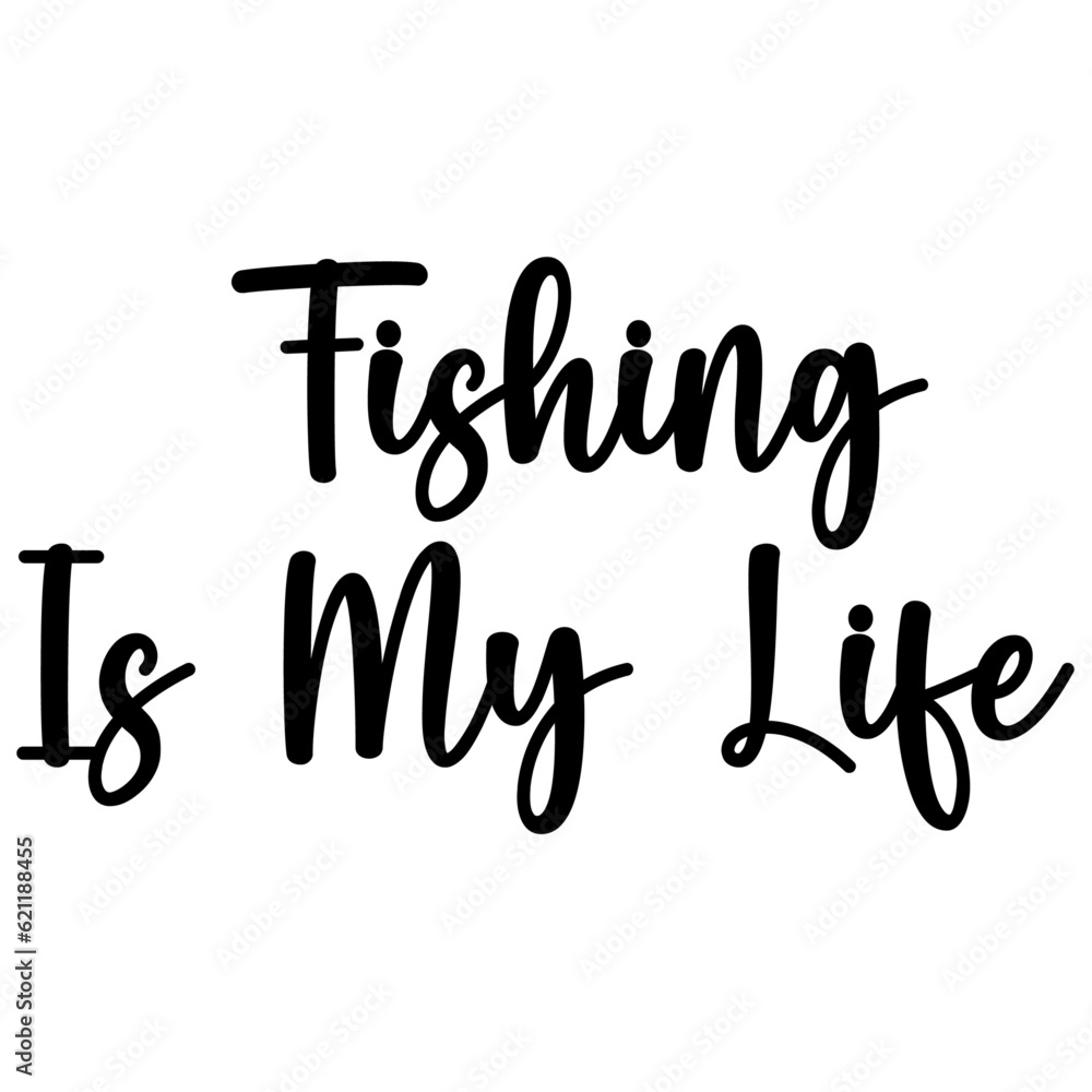 Fishing Is My Life, SVG Design Bundle Fishing Is My Life, SVG Design Bundle