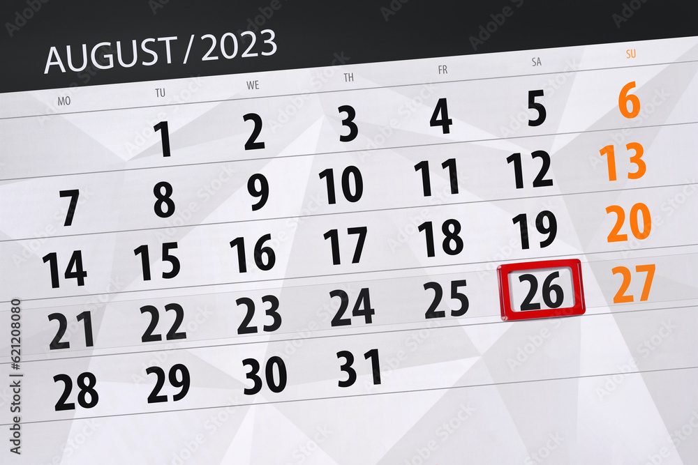 Obraz premium Calendar 2023, deadline, day, month, page, organizer, date, August, saturday, number 26