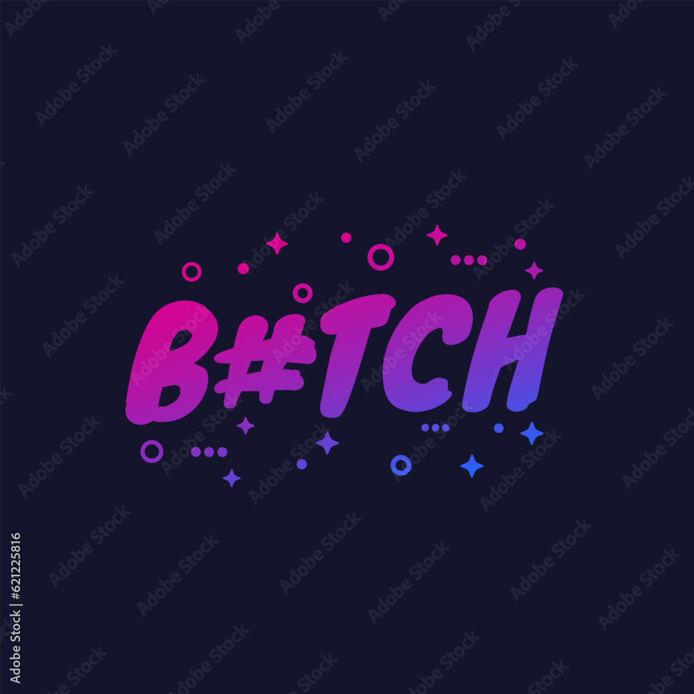 Bitch vector design in hand drawn style