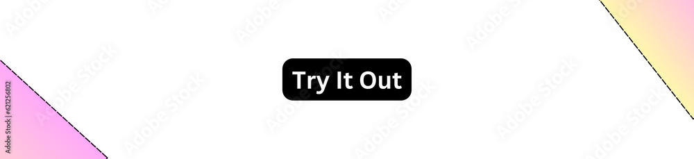 Try It Out Button for websites, businesses and individuals Try It Out Button for websites, businesses and individuals