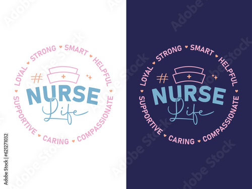 #nurse life typography nurse quote design for t-shirts, tote bags, cards, frame artwork, phone cases, mugs, tumblers, prints, etc 