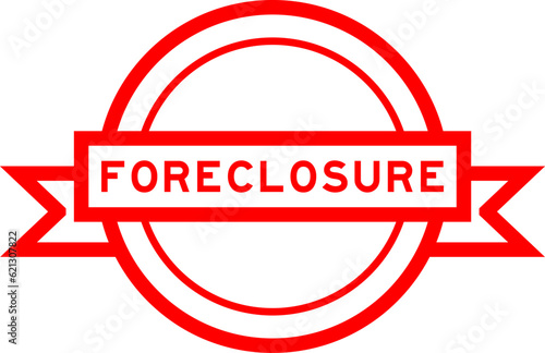 Vintage red color round label banner with word foreclosure on white background