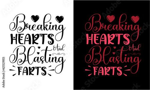 Breaking Hearts And Blasting Farts Svg  Love Svg File