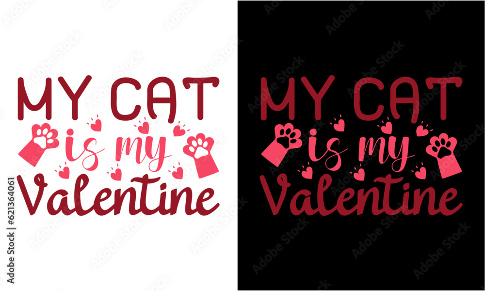 My Cat Is My Valentine Svg , Cat Free vector Design My Cat Is My Valentine Svg , Cat Free vector Design