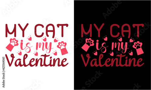 My Cat Is My Valentine Svg , Cat Free vector Design