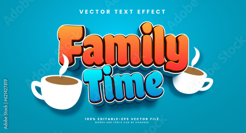 Family time cartoon text style effect, for a relaxing theme.
