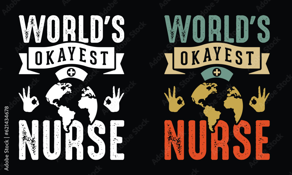 Naklejka premium World's Okayest Nurse. nurse t shirt design.