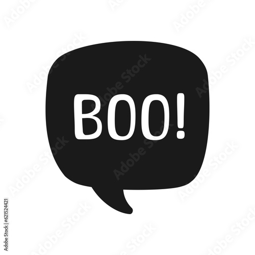 Boo text in speech bubble. Silhouette design doodle for print. Vector illustration. Happy Halloween greeting card graphics. Cartoon hand drawn calligraphy style.