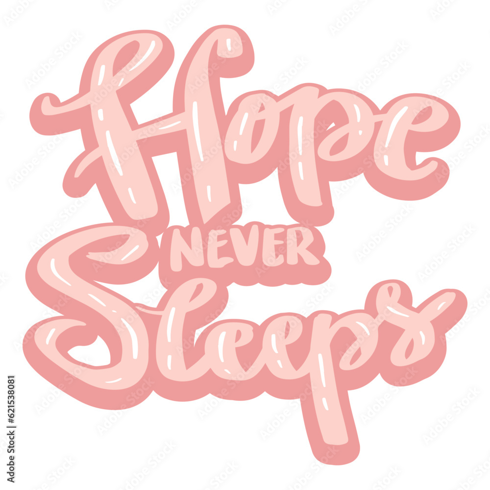 Hope never sleeps typography design