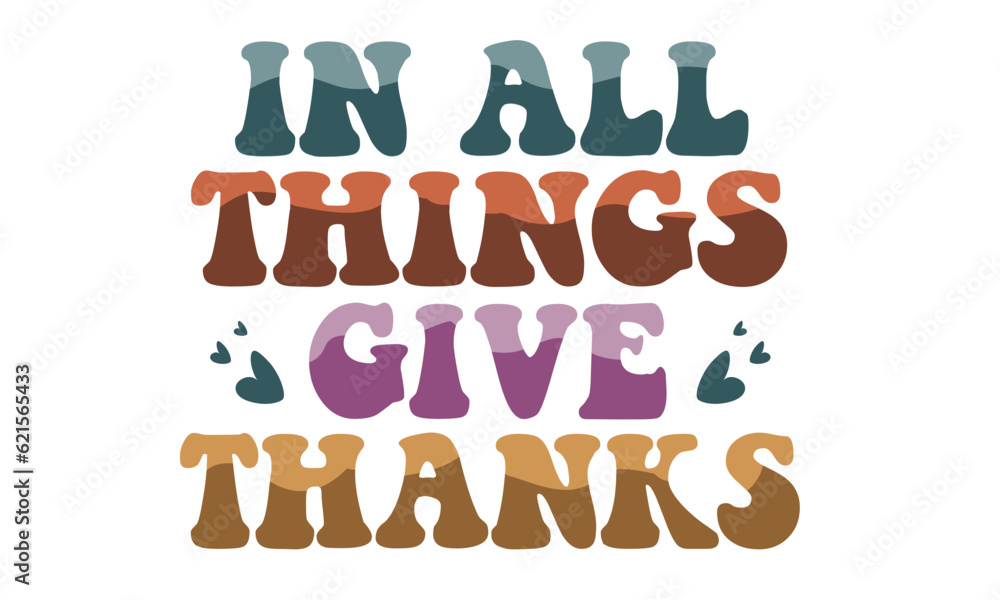 In All Things Give Thanks Retro Svg T-Shirt Design