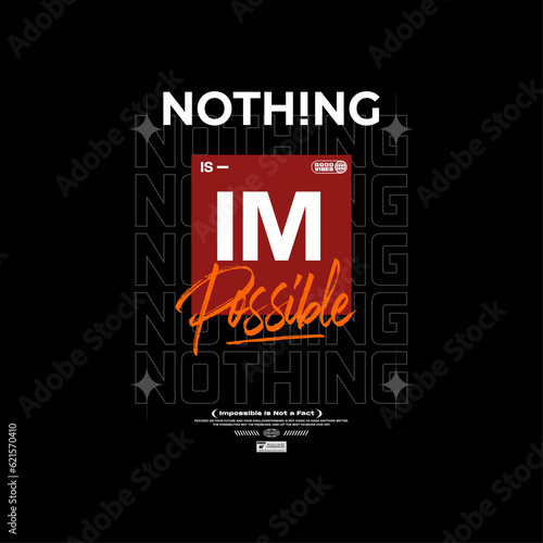 nothing impossible motivational quotes t shirt design graphic vector
