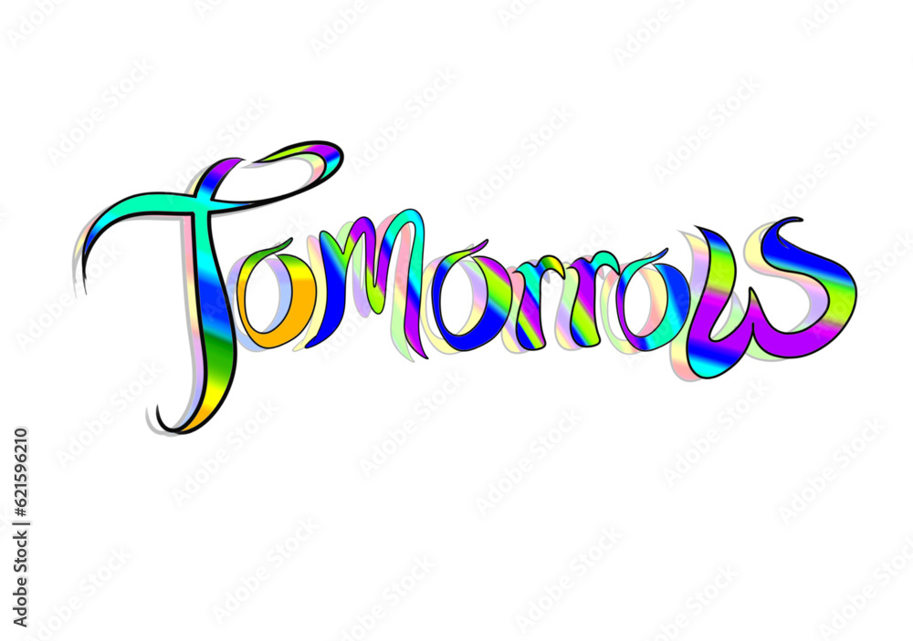 Fototapeta premium tomorrow inscription with colorful gradations