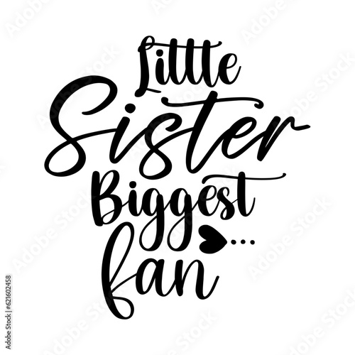 Little Sister Biggest Fan