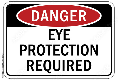 Wear eye protection warning sign and labels eye protection required