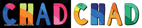 CHAD. Set 2 in 1. Bright funny cartoon color doodle isolated text. Country name CHAD for print typography, travel social network, adv banner, t-shirt design.