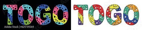 TOGO. Multicolored bright cartoons text, curves isolated letters, round holes like bubbles. Country name TOGO for travel resources, social network, typography banner, t-shirts.