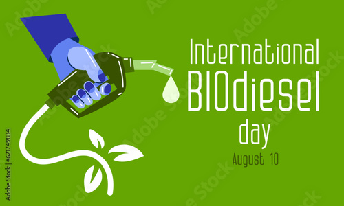 Green fuel supply sign, fuel dispenser gun in hand. International Biodiesel Day. Template for background, banner, postcard, poster with text. Vector illustration of biofuels. Green theme