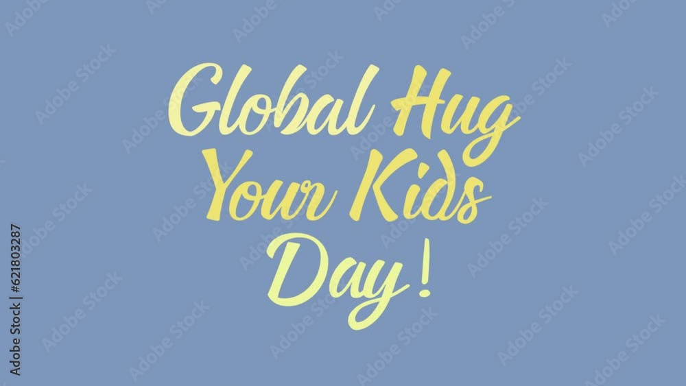 Global Hug Your Kids Day Animation Text. Great for Children Day