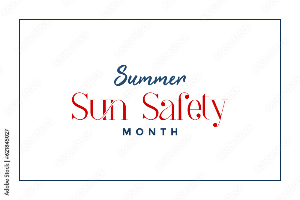 summer sun safety month, background template Holiday concept summer sun safety month, background template Holiday concept