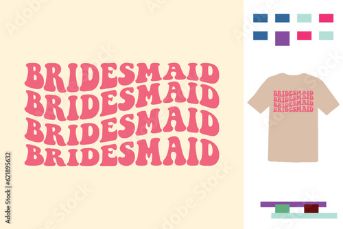 Brides maid t shirt design 