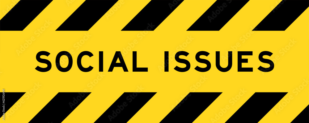 Yellow and black color with line striped label banner with word social issues Yellow and black color with line striped label banner with word social issues