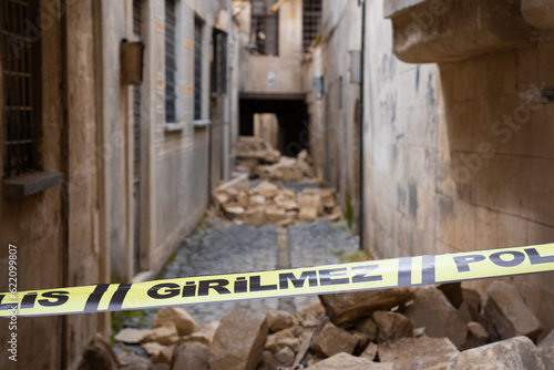 "No Entry sign" earthquake damages in the old city of Gaziantep due to Turkey Earthquake in 2023