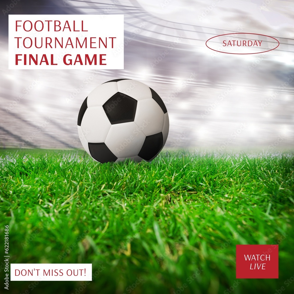 Fototapeta premium Football tournament final game text over football on stadium pitch