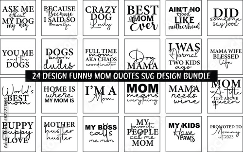 Funny Mom Quotes SVG Design Bundle