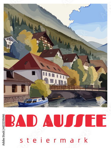Bad Aussee: Retro tourism poster with a Austrian landscape and the headline Bad Aussee / Steiermark