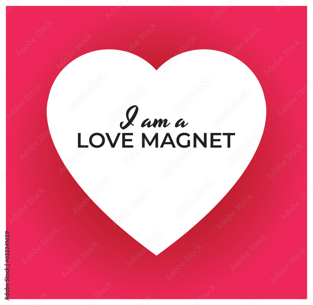 I am a love magnet soulmate quote. Positive Manifestation Poster. Best for social media, Sticker, print on demand and mech.