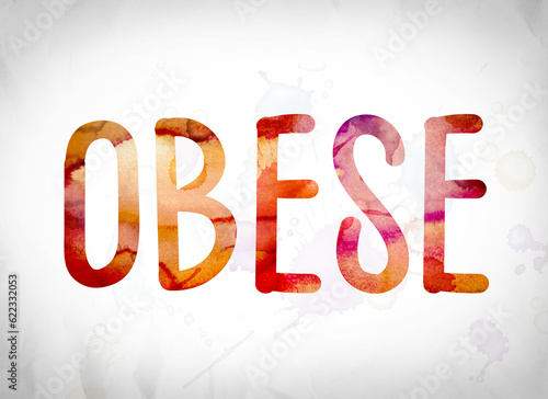 The word "Obese" written in watercolor washes over a white paper background concept and theme.