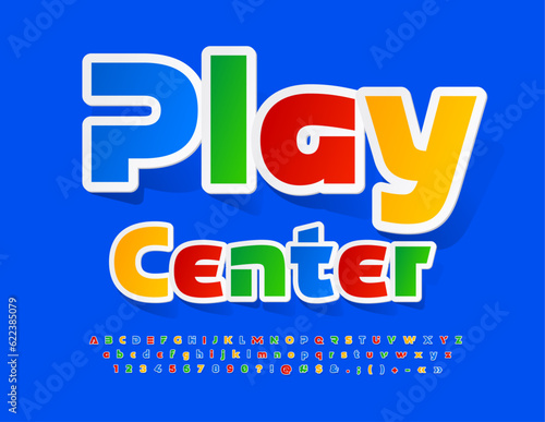 Vector colorful template Play Center. Bright sticker Font. Creative Kids Alphabet Letters and Numbers set