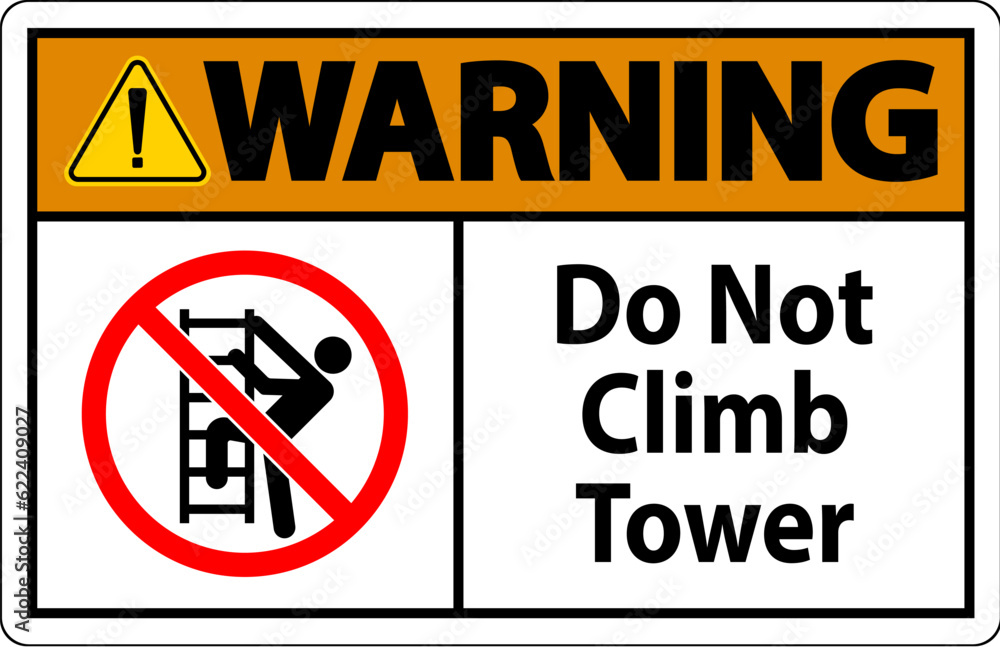 Warning Sign Do Not Climb Tower On White Background Warning Sign Do Not Climb Tower On White Background