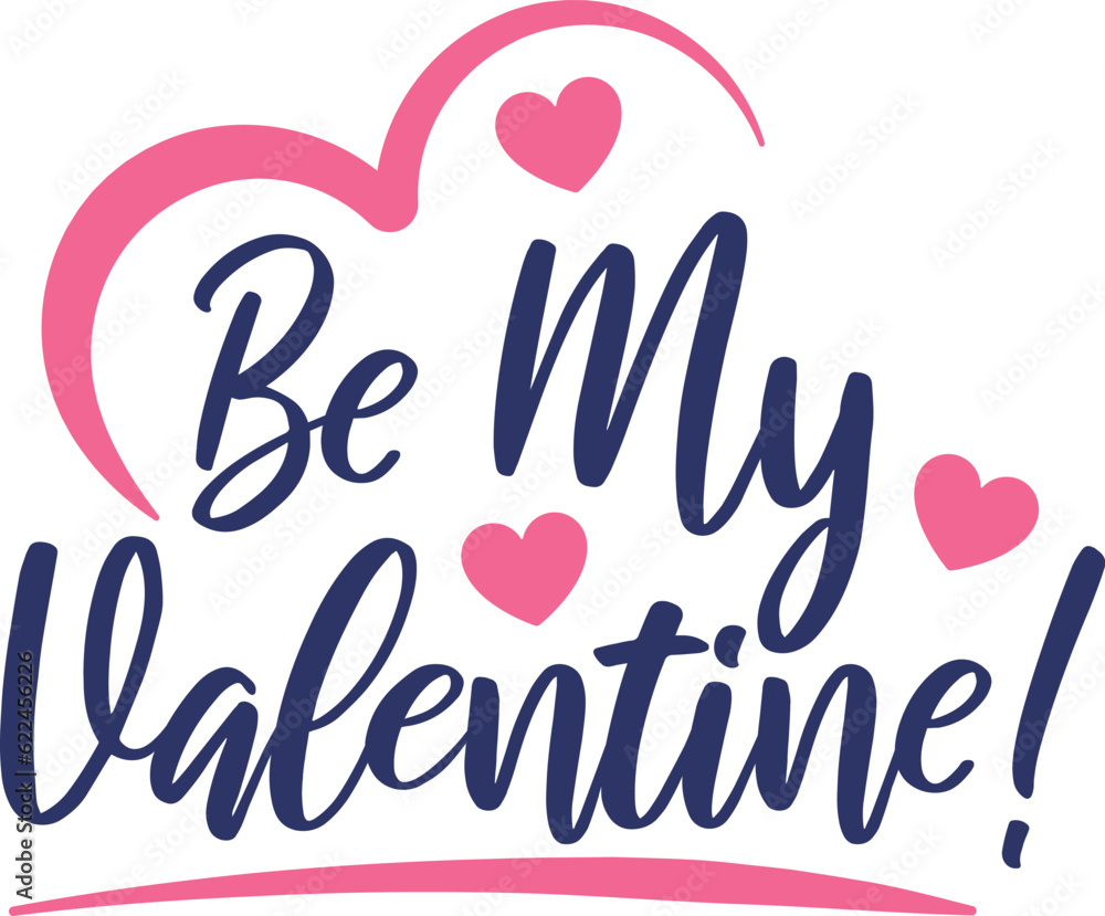 Be My Valentine vector T- shirt Design .