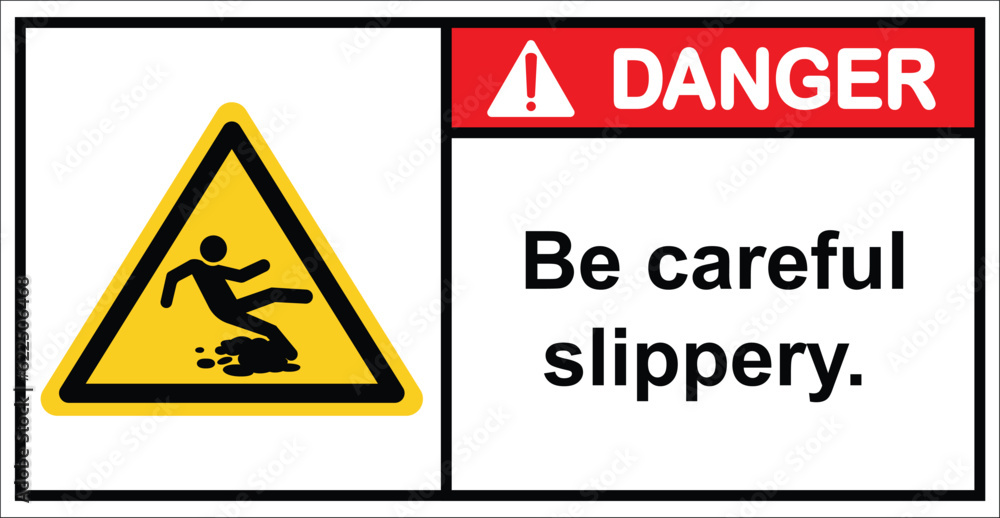 be careful slippery.,oily surface.,Danger sign
