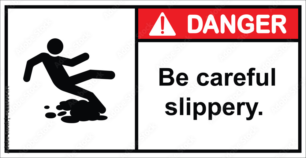 be careful slippery.,oily surface.,Danger sign
